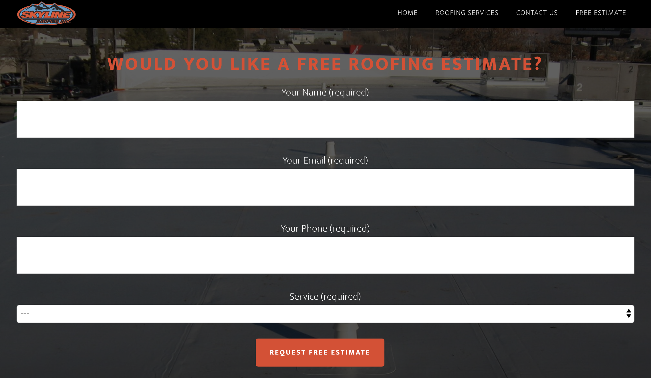 Simple to use contact form for customers to input their information so Skyline Roofing can contact them.